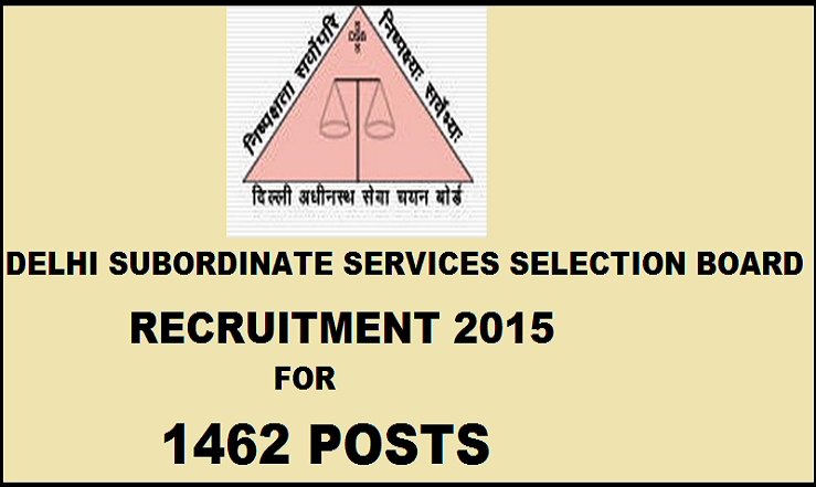 DSSB Recruitment Notification 2015: Apply Here for 1462 Posts