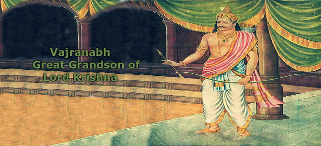 Vajranabh-Great-Grandsom-of-Lord-Krishna