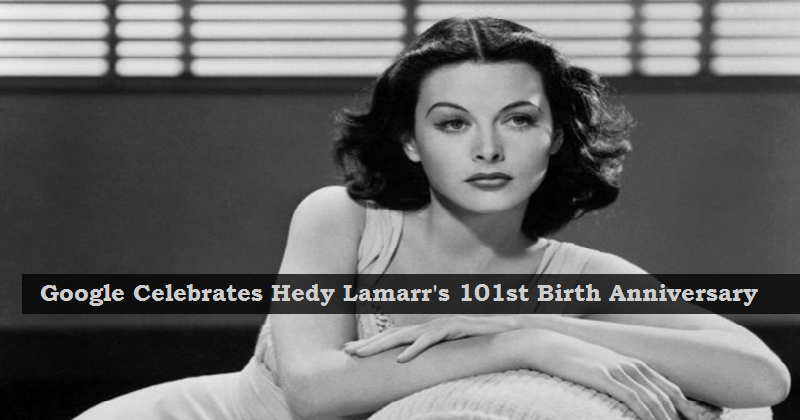 Google Doodle Honors Hedy Lamarr – Austrian Actress & Inventor of ...