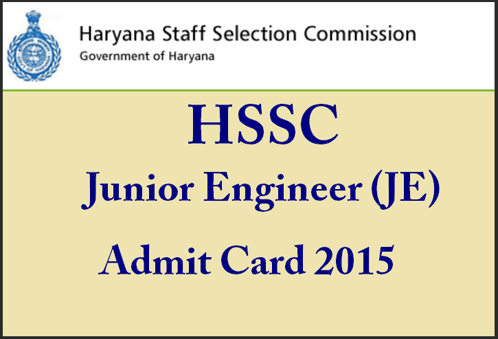 Haryana SSC Junior Engineer (JE) Admit Card 2015 