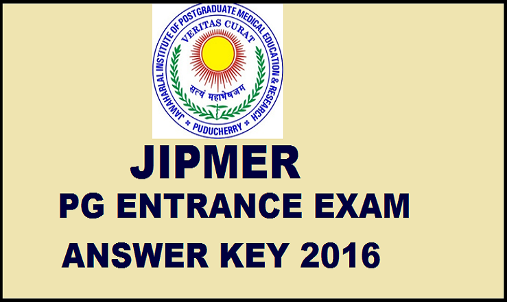 JIPMER PG Answer Key 2016: Check PG Entrance Exam Answer Key Here @ jipmer.edu.in