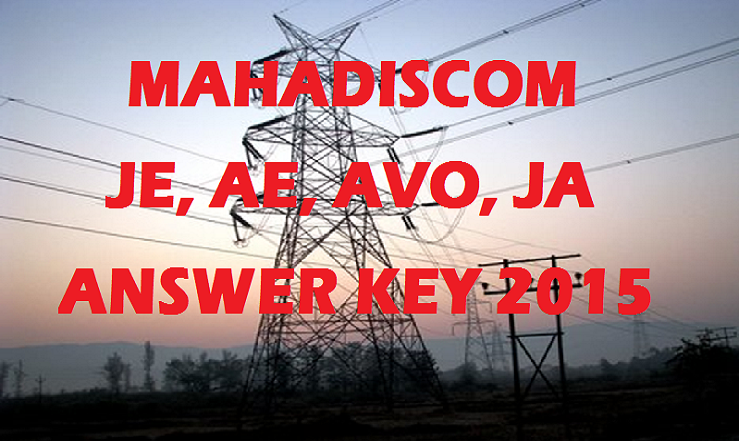 MahaDisCom Answer Key 2015: Download JA, AE, JE, AVO Examination Answer Key @ www.mahadiscom.in