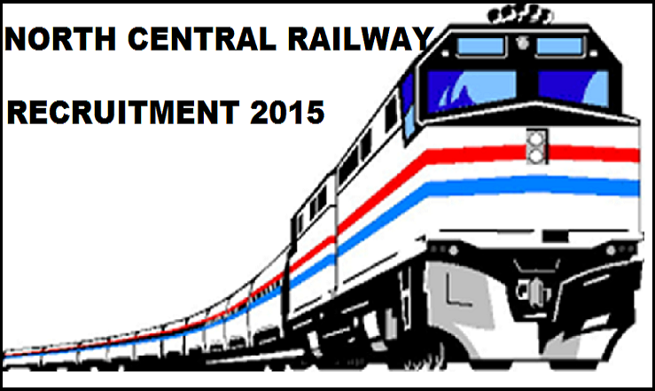 North Central Railway Recruitment Notification 2015: Download Application Form Here