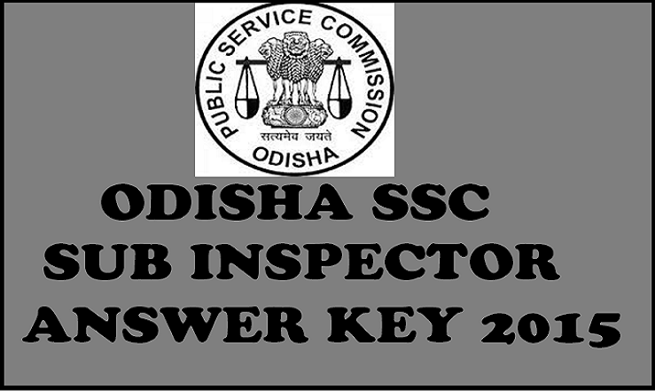 Odisha SSC SI Answer Key 2015: Download Police Sub Inspector Answer Key Here