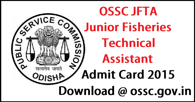 OSSC JFTA Admit Card 2015