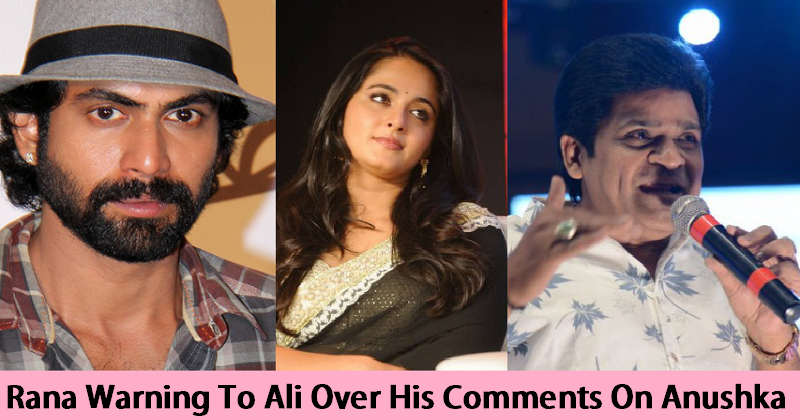 Rana Daggubati's Warning To Comedian Ali Over His Controversial Comments On Anushka In Size Zero Audio Launch!