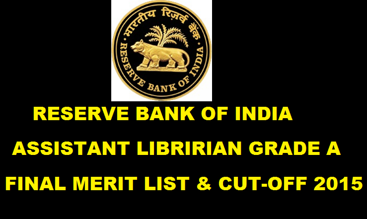 RBI Assistant Librarian in Grade ‘A’ Interview Merit List and Cut Off: Check Final Selected Candidates Here