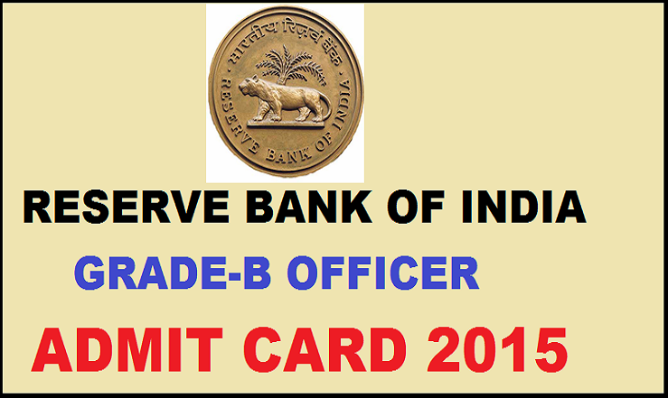 RBI Grade B Officer Admit Card 2015: Download Here From 12th November