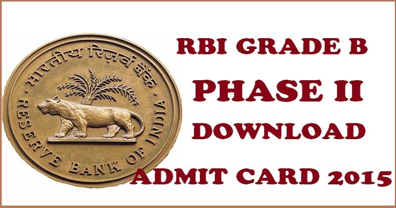 download RBI Grade B Phase II Admit card 2015