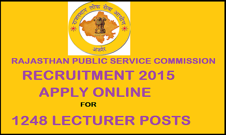 RPSC Recruitment 2015: Apply for 1248 Lecturer Posts @ www.rpsc.rajasthan.gov.in