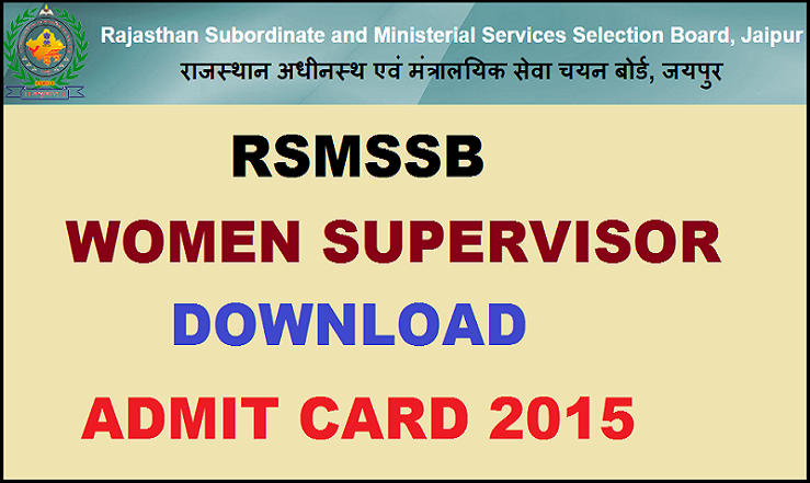 RSMSSB Woman Supervisor Admit Card 2015 Released: Download Here