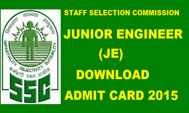 SSC JE Admit Card 2015: Download Junior Engineer Admit Card from 15th November