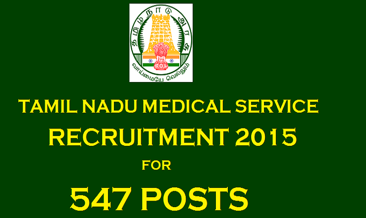 Tamil Nadu Medical Service Recruitment 2015: Apply Here for 547 Assistant Surgeon Posts