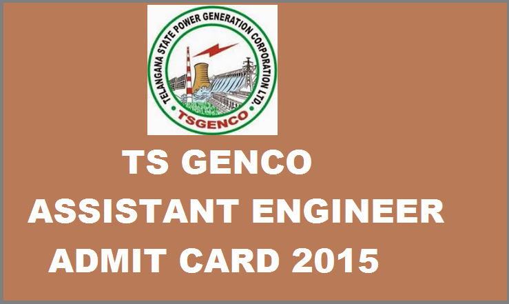 TS GENCO AE Admit Card 2015: Download Assistant Engineer Admit Card