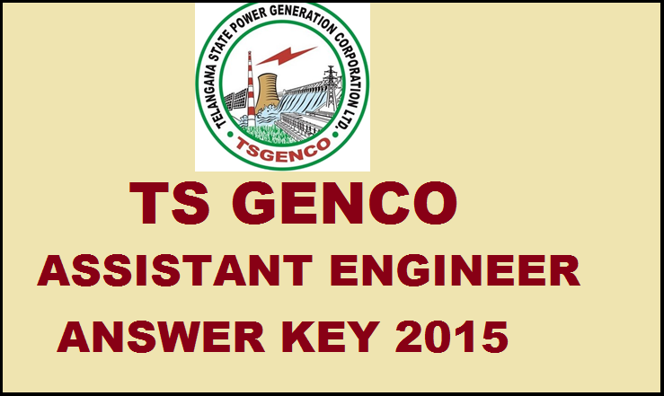TS GENCO AE Answer Key 2015: Check Assistant Engineer Answer Key Here