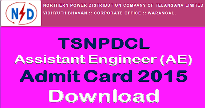 TSNPDCL Assistant Engineer (AE) Admit Card 2015