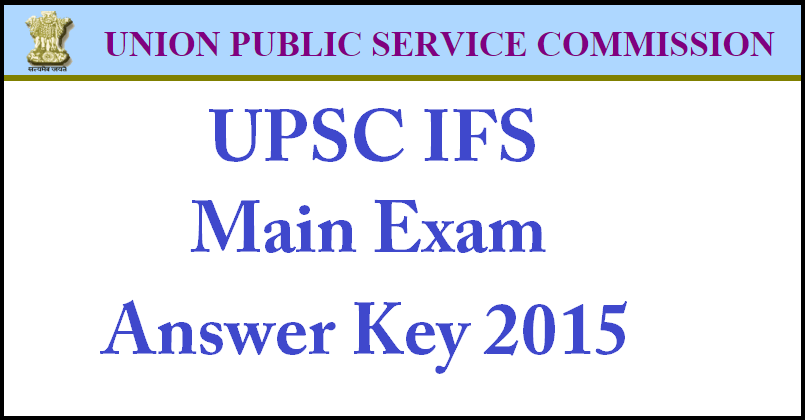 UPSC IFS Main Exam Answer Key 2015