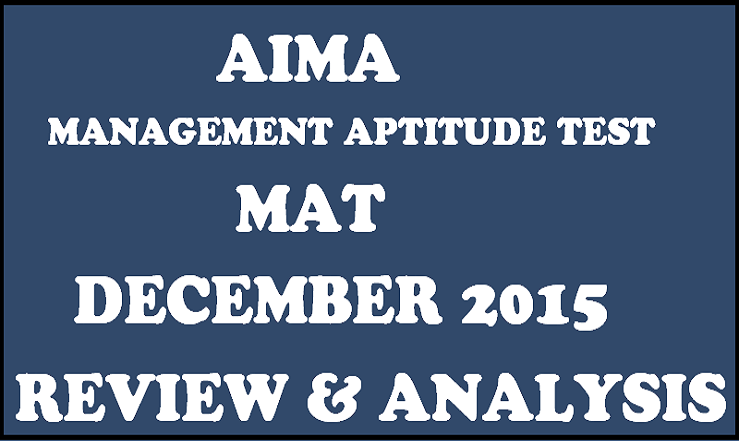 AIMA MAT December 2015 Review And Analysis: Check Computer Based Test Answer Key Here