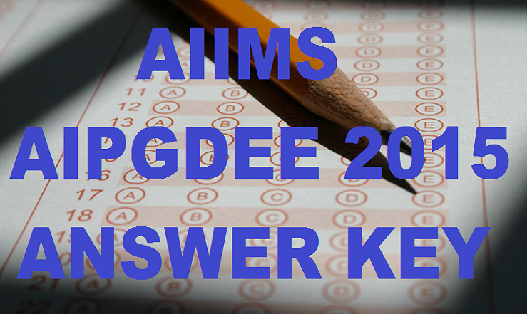 AIPGDEE Answer Key 2015: Check AIIMS AIPGDEE December Answer Key Here