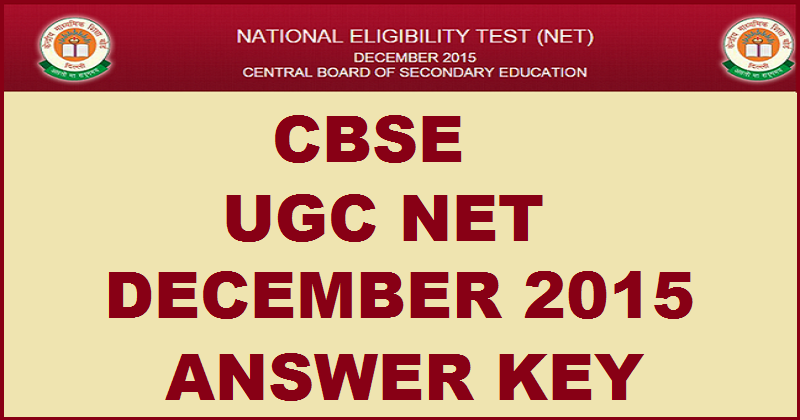CBSE UGC NET December 2015 Answer Key PDF Download @ cbsenet.nic.in