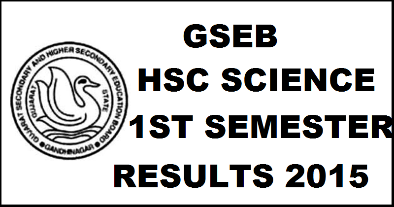 GSEB 11th Science 1st Semester Results 2015 Declared: Check Here @ www.gseb.org