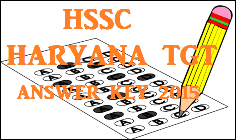 HSSC TGT Answer Key 2015: Check Haryana Trained Graduate Teacher English Answer Key Here