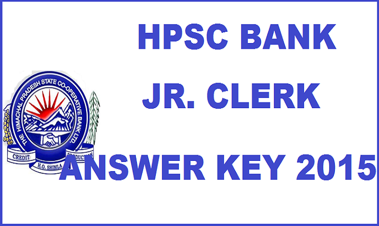 HPSCB Jr.Clerk Answer Key 2015: Download Himachal Pradesh State Cooperative Bank Key Here