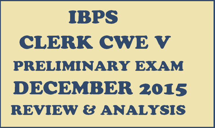 IBPS Clerk Prelims 12th December Slot-1 Review And Analysis