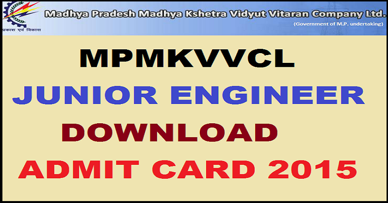 MPMKVVCL Junior Engineer (JE) Admit Card 2015 Released: Download MPCZ JE Hall Ticket Here