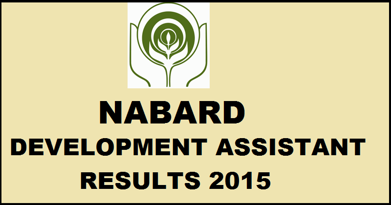 NABARD Development Assistant Results 2015 Declared: Check Here @ www.nabard.org