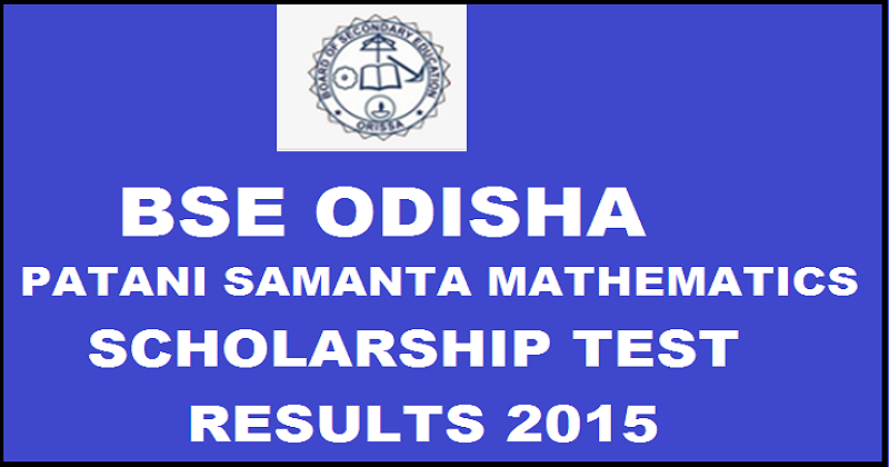 Odisha Patanisamantha Mathematics Scholarship Test Results 2015 Declared: Check Here