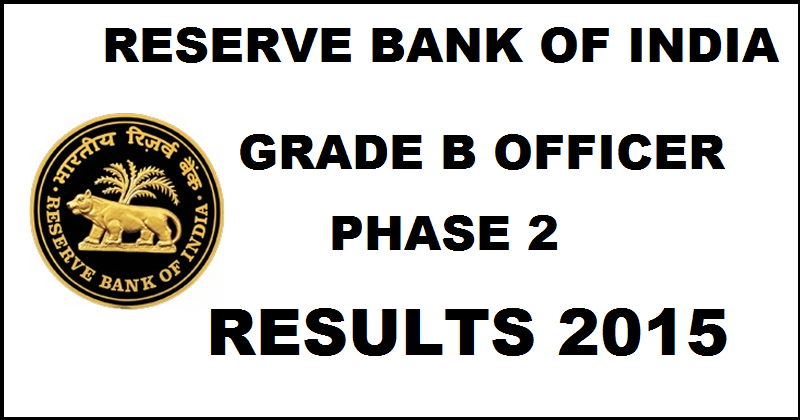 RBI Grade B Officer Phase-2 Results 2015 Declared: Check The List Of Selected Candidates Here