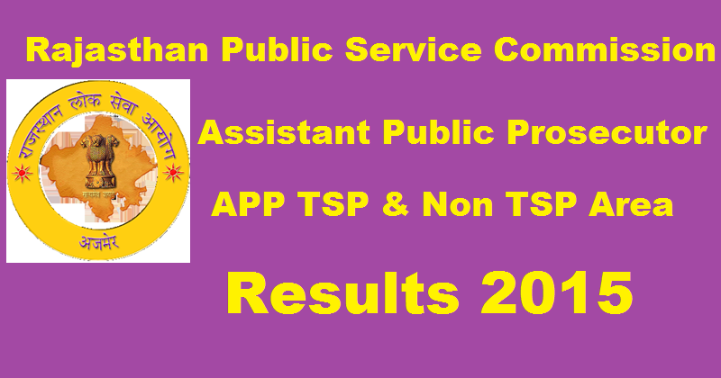 RPSC Assistant Public Prosecutor TSP/Non-TSP Results 2015 Declared: Check APP TSP & Non-TSP Area Results Here