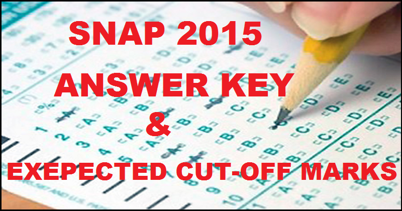 SNAP 2015 Answer Key: Check Answer Key With Expected Cut-Off Marks Here