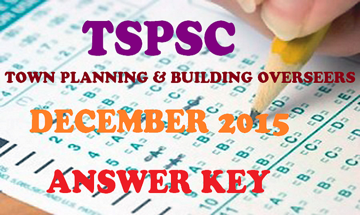 TSPSC Town Planning and Building Overseers Answer Key 2015: Download PDF Here