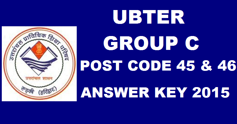 UBTET Group C Answer Key 2015: Check Group C Post Code 45 And 46 Answer Key Here