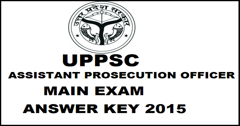 UPPSC APO Main Exam 27th December Answer Key 2015: Check Assistant Prosecution Officer Answer Key Here