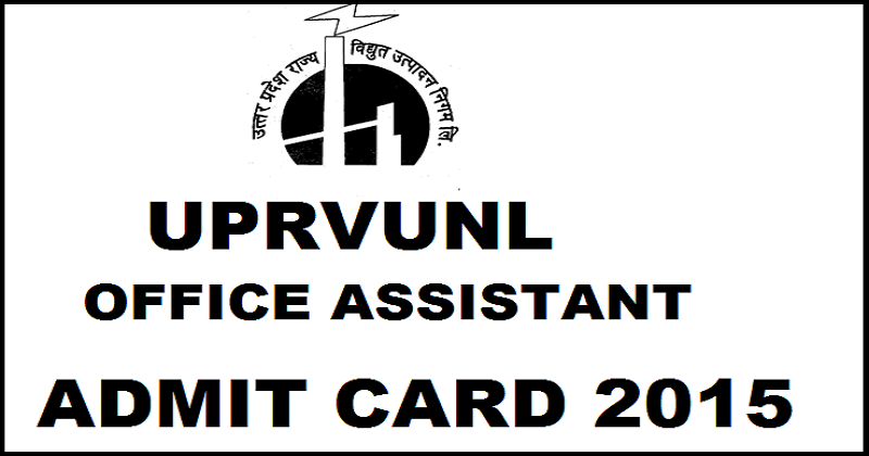 UPRVUNL Office Assistant Admit card 2015 Released: Check Exam Date And Download Admit Card Here