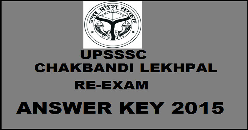 UPSSSC Chakbandi Lekhpal Re-Exam Answer Key 2015: Check 20th December 2015 Answer Key Here