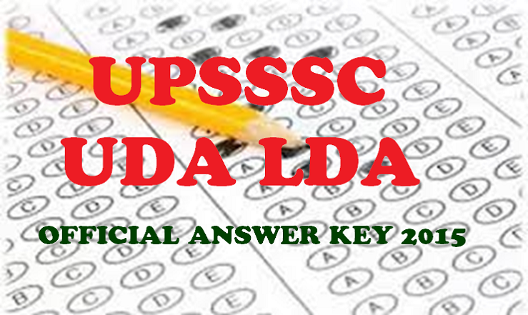 UPSSSC, UPSSSC UDA Answer Key 2015, UPSSSC UDA LDA Answer Key 2015, UPSSSC UDA LDA Official Answer Key 2015, UPSSSC UDA LDA 2015 Official Answer Key, UPSSSC UDA LDA Official Answer Key