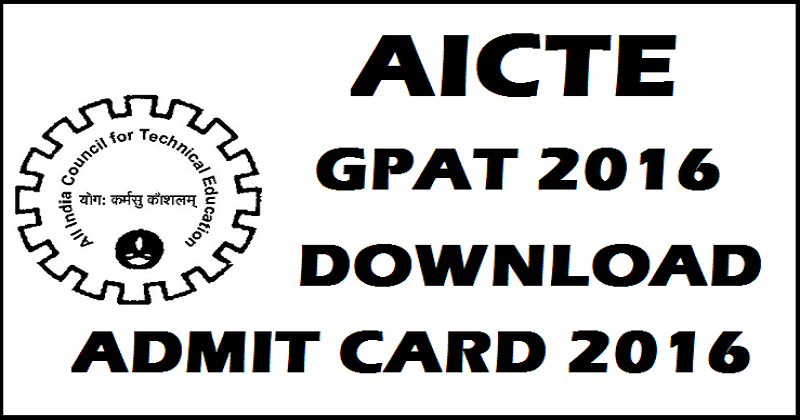 GPAT 2016 Admit Card| Download Graduate Pharmacy Aptitude Test Hall Ticket