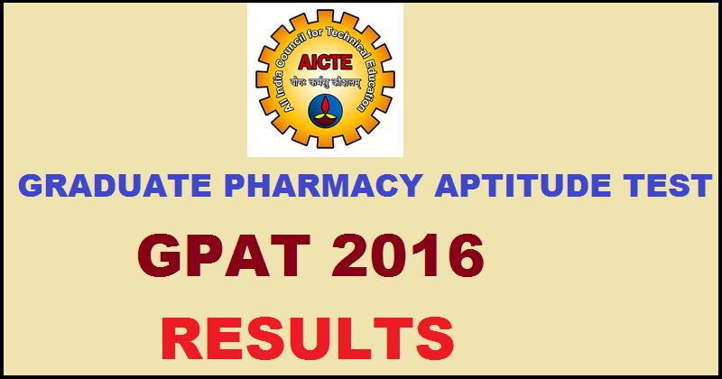 AICTE GPAT 2016 Results| Download Score Card @ aicte-gpat.in