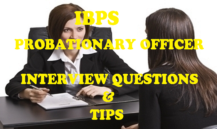 IBPS PO Interview Questions And Tips To Crack the Interview