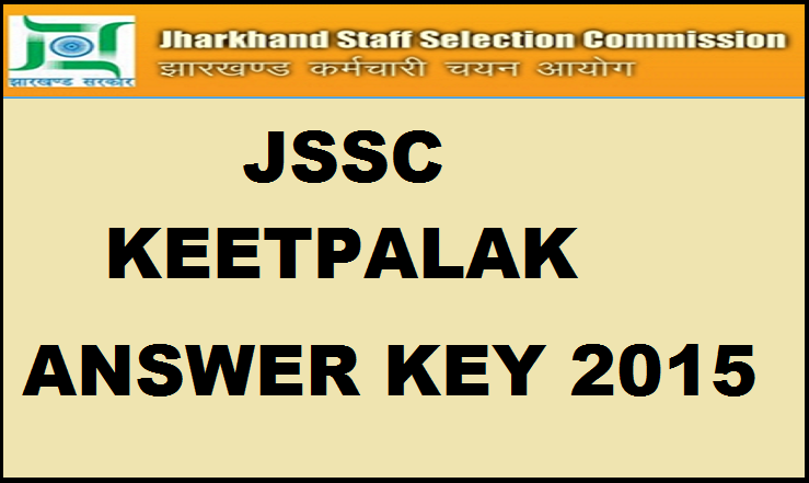 JSSC Keetpalak Answer Key 2015: Download Answer Key PDF Here