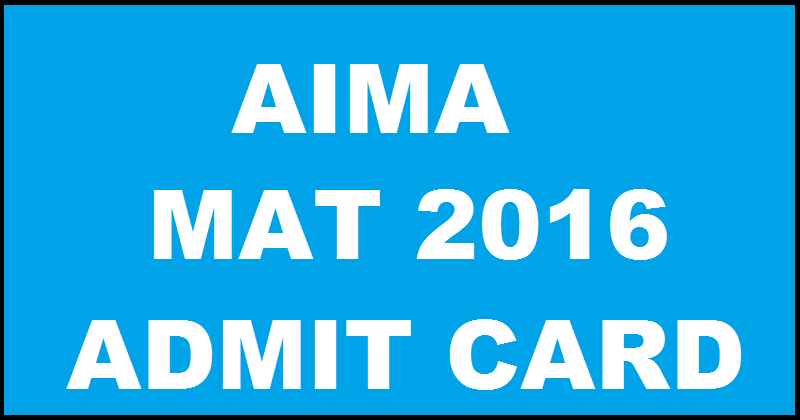 AIMA MAT February 2016 Admit Card| Download Here