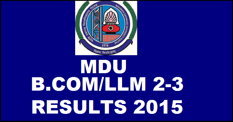 MDU Results 2015 Declared| Check B.Com & LLM 2-3 Results Here