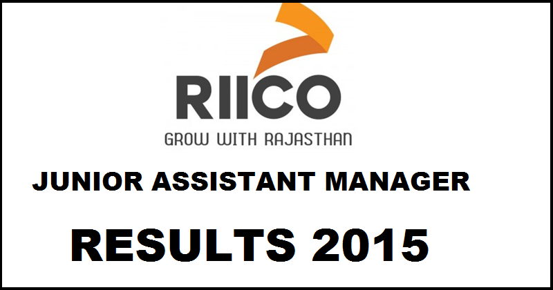 RIICO Junior Assistant Manager Results 2015 Declared: Check Here @ riicorecruitment.org
