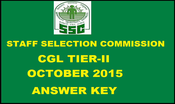 SSC CGL Tier-II 25th and 26th October Answer Key 2015: Download Answer Key PDF @ ssc.nic.in
