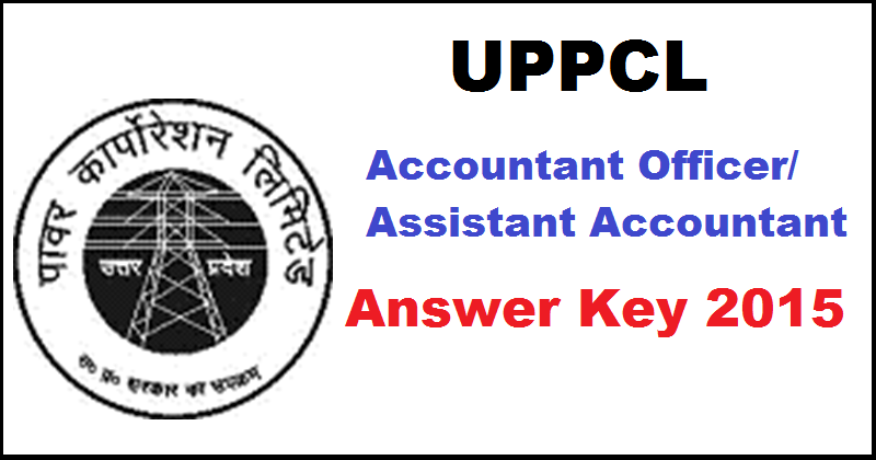 UPPCL Answer Key 2015 For Assistant Accountant/ Accountant Officer With expected Cut-Off Marks