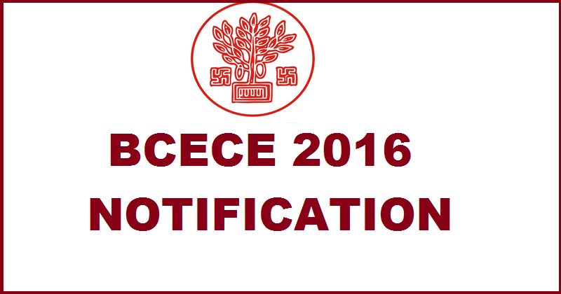 BCECE 2016: Notification, Application Form, Exam Dates